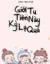 Giới Tu Tiên Này Kỳ Lạ Quá