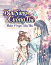Bạo Sủng Cuồng Thê: Thần Y ...