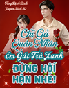 Xuyên Thư 80, Chị Gả Quân Nhân, Em Gái Trà Xanh Đừng Hối Hận Nhé!