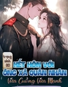 Trọng Sinh 80, Kết Hôn Với Ông Xã Quân Nhân Vừa Cuồng Vừa Mạnh