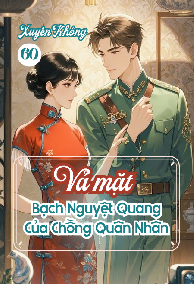 Thập Niên 60, Xuyên Thành Cô Gái Si Tình Vả Mặt Bạch Nguyệt Quang Của Chồng Quân Nhân